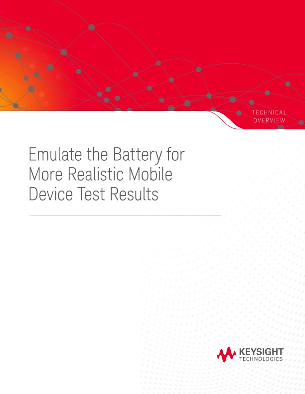 Emulate the Battery for More Realistic Mobile Device Test Results PDF